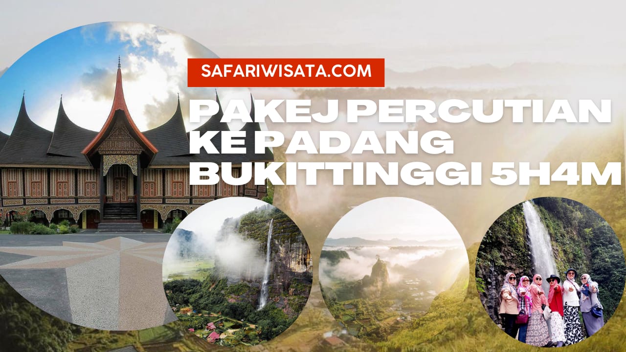 Pakej Percutian Padang Bukittinggi, Sumatera Barat Indonesia 5 Hari 4 Malam - Pakej Percutian ke Aceh dan Sabang