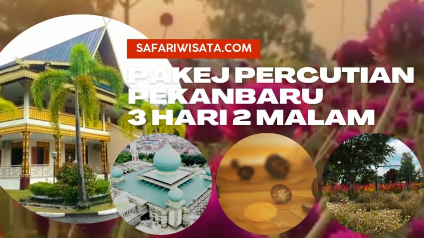 Pakej Percutian ke Pekanbaru