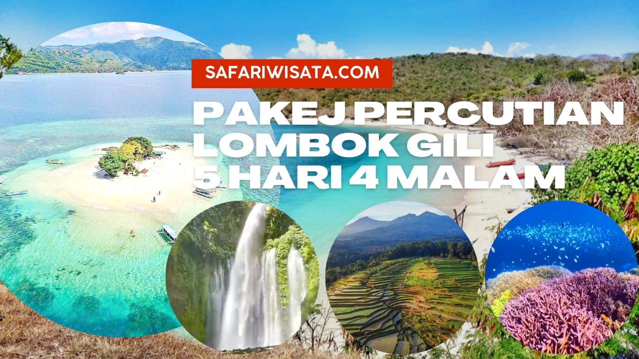 Pakej Percutian ke Lombok Gili Trawangan 5 Hari 4 Malam - Pakej Percutian ke Aceh dan Sabang